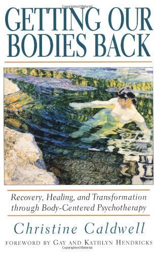 Getting our bodies back by Christine Caldwell